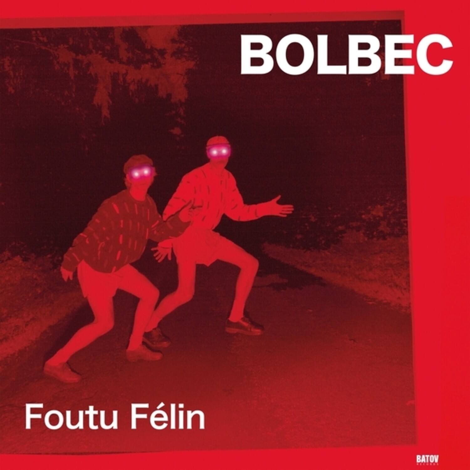 BOLBEC  
Foutu Félin  
BATOV
