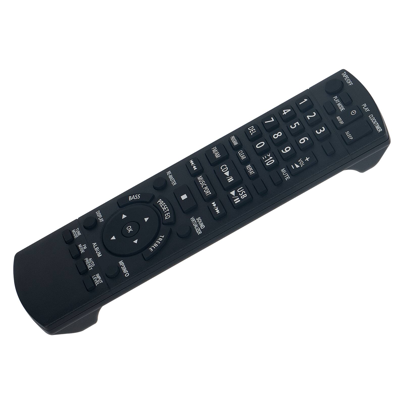 DISPLAY  
MODE FM ALBUM A LEVEL INPUT  
BASS PRESET EQ OK TREBLE  
MP3INFO TAPE/OFF 1 PLAYMODE 4  
PLAY 2 7 CLOCK/TIMER 5 DEL 8 3 SLEEP POAN 0 9 FMIAM 6 CLEAR 10 +  
A VOL CD TAB CD/II V II/ MUTE MUSICPORT >/II USB  
VIRTUALIZER SOUND  

- REC/MASTER  
- BASS  
- ALBUM  
- PRESET  
- OK  
- RESET  
- VOLUME  
- MUTE  
- USB  
- CD/II  
- VIRTUALIZER  
- SLEEP  
- DEL  
- 0  
- 1  
- 2  
- 3  
- 4  
- 5  
- 6  
- 7  
- 8  
- 9  
- +  
- -  
- MUTE  
- PLAY  
- PAUSE/STOP  
- REC  
- MODE  
- TIMER  
- FMIAM  
- CLEAR  
- +  
- -  
- MUTE  
- USB  
- VIRTUALIZER  
- SLEEP  
- DEL  
- 0  
- 1  
- 2  
- 3