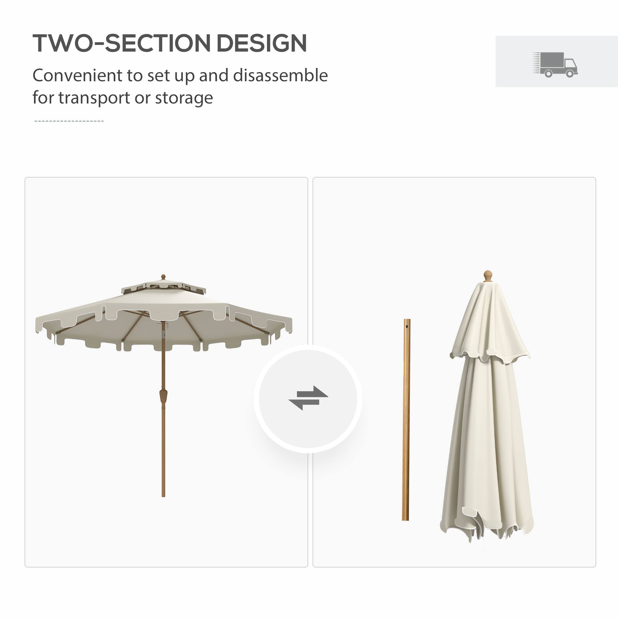 TWO-SECTION DESIGN
Convenient to set up and disassemble for transport or storage