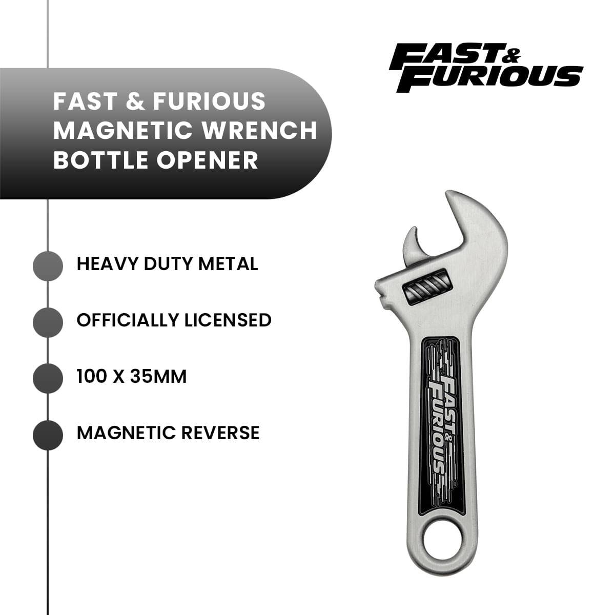 FAST & FURIOUS MAGNETIC WRENCH BOTTLE OPENER

- HEAVY DUTY METAL
- OFFICIALLY LICENSED
- 100 X 35MM
- MAGNETIC REVERSE