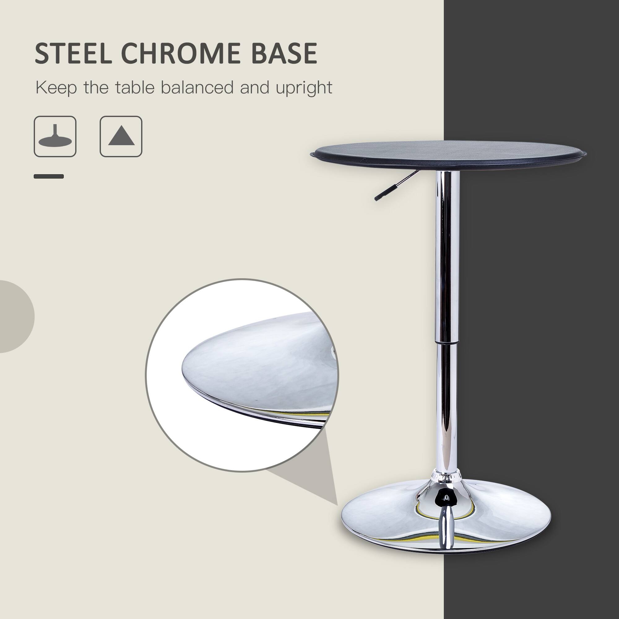 STEEL CHROME BASE
Keep the table balanced and upright