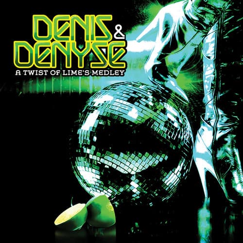 Denis & Denyse - A Twist of Lime's Medley  - COMPACT DISCS