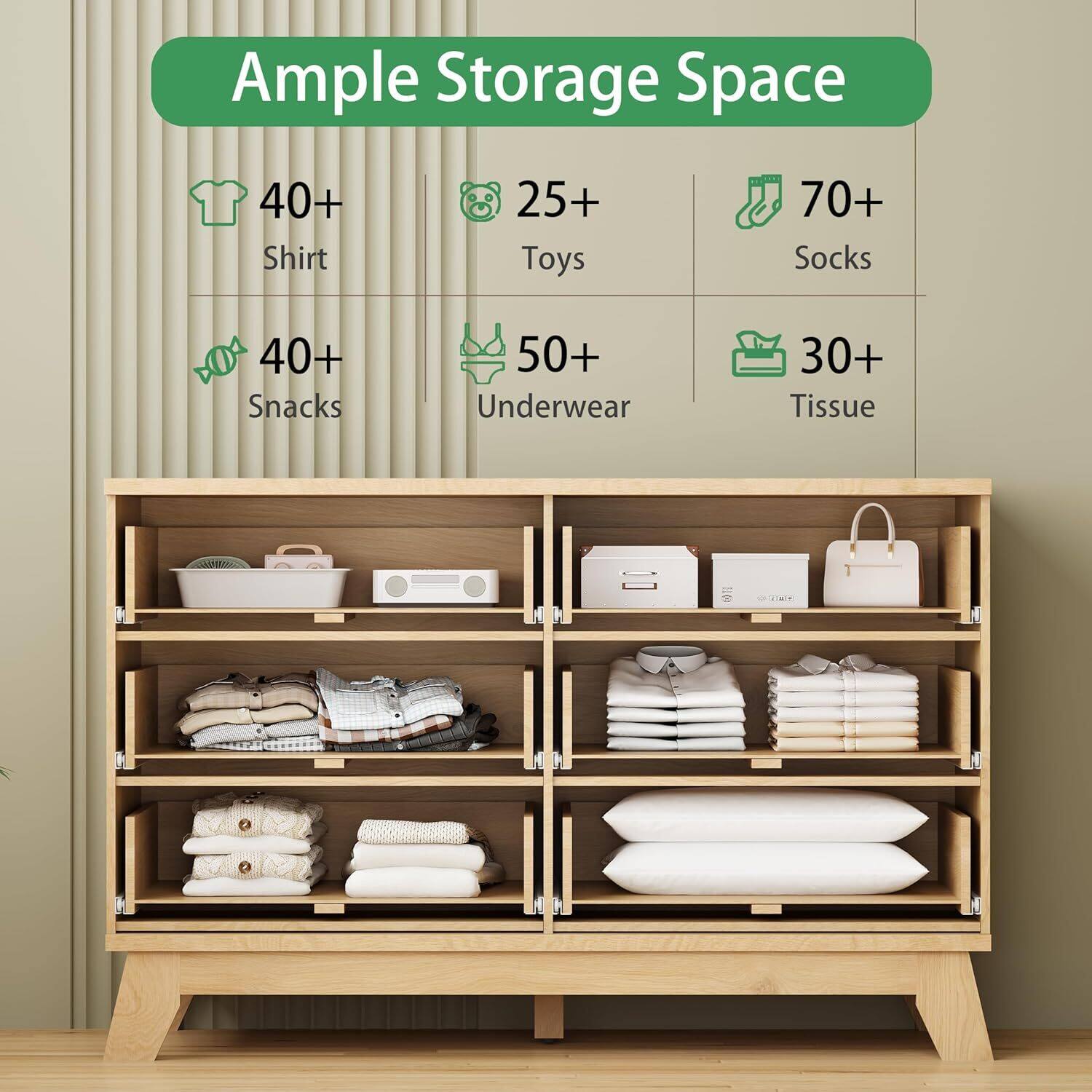 Ample Storage Space  
40+ Shirt  
25+ Toys  
70+ Socks  
40+ Snacks  
50+ Underwear  
30+ Tissue
