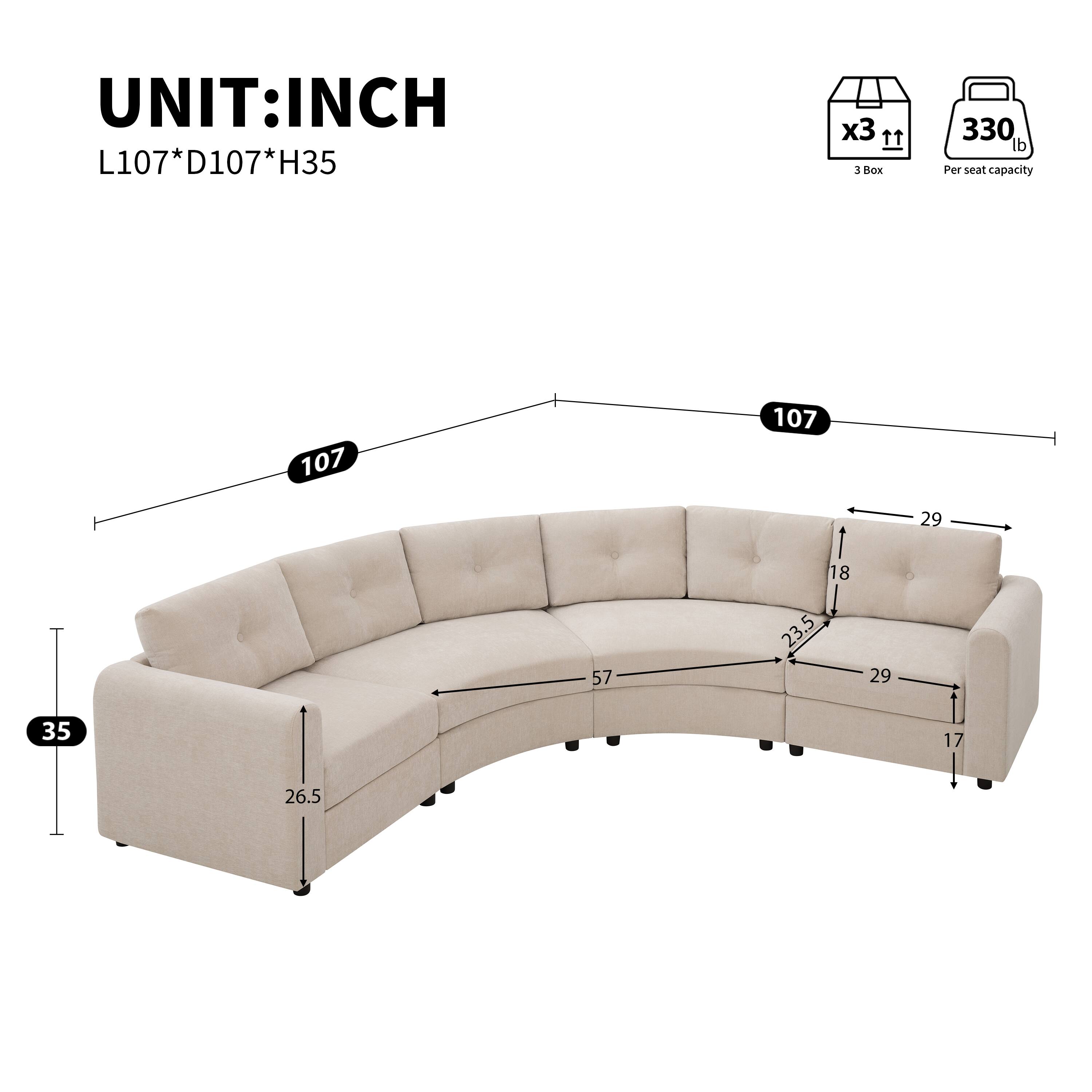 UNIT: INCH  
L107* D107* H35  
3 Box  
330 lb Per seat capacity  
107  
29  
18  
57  
23.5  
29  
35  
17  
26.5