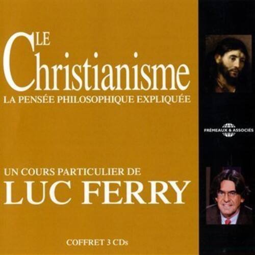 Luc Ferry - Le Christianisme: La Pensee Philosophique   - COMPACT DISCS [CD] price history on PriceWatchPro