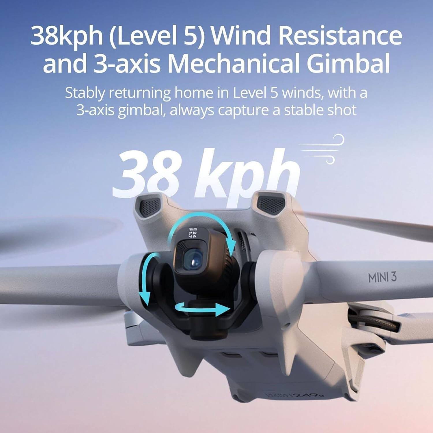 38kph (Level 5) Wind Resistance and 3-axis Mechanical Gimbal

Stably returning home in Level 5 winds, with a 3-axis gimbal, always capture a stable shot

38 kph

F1.7 24 MINI 3 1249g