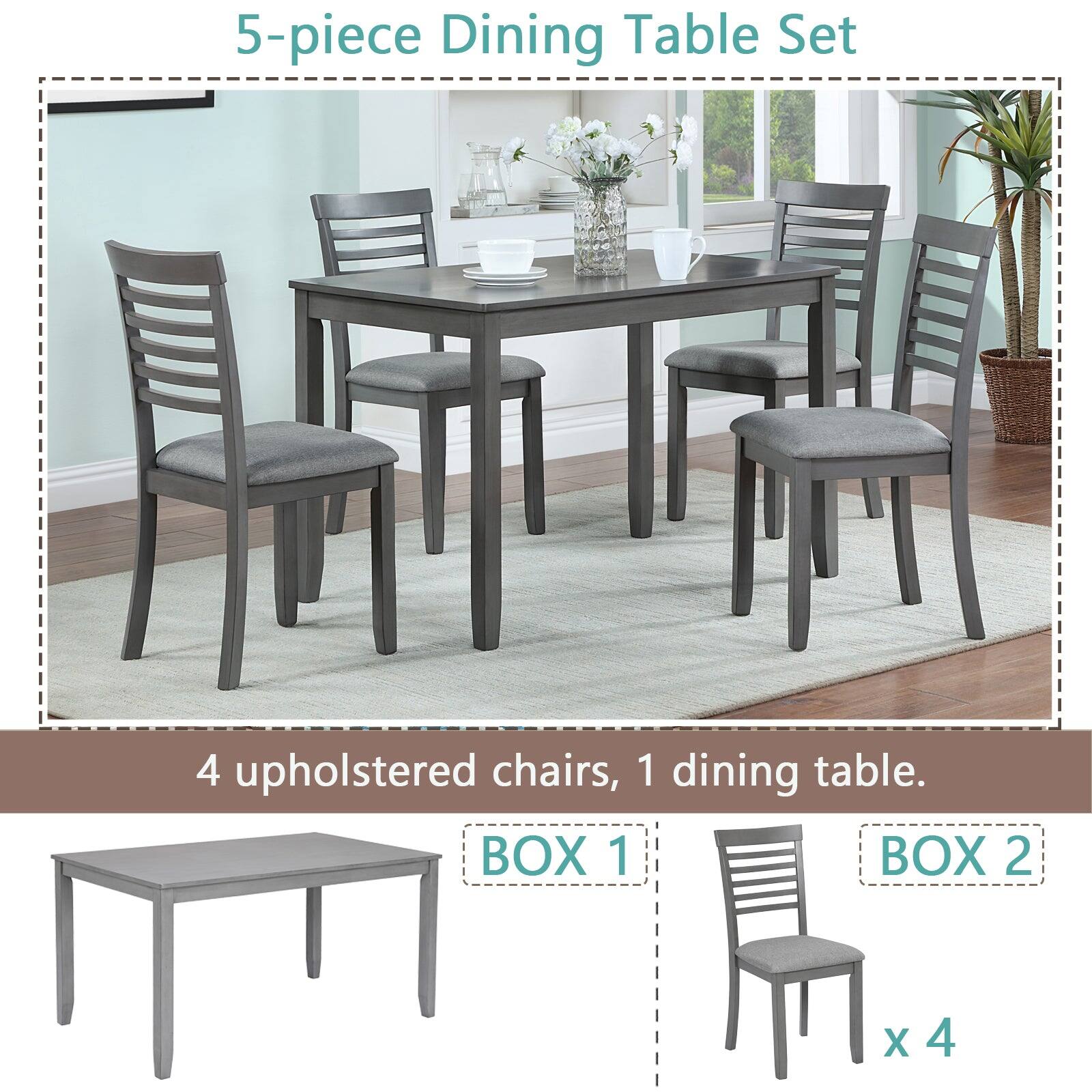 5-piece Dining Table Set

4 upholstered chairs, 1 dining table.

BOX 1
BOX 2
x 4
