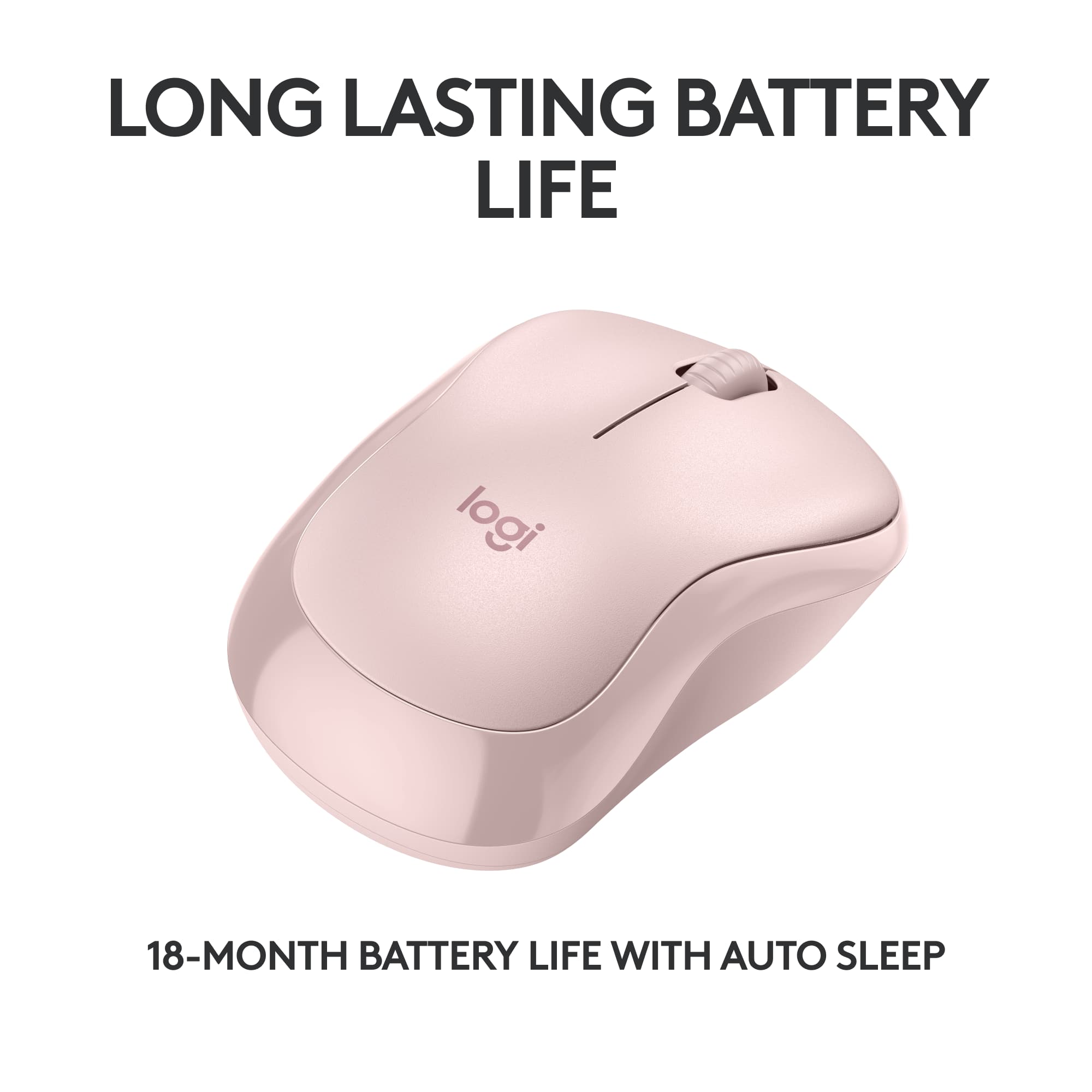 LONG LASTING BATTERY LIFE WITH AUTO SLEEP logi 18-MONTH BATTERY LIFE