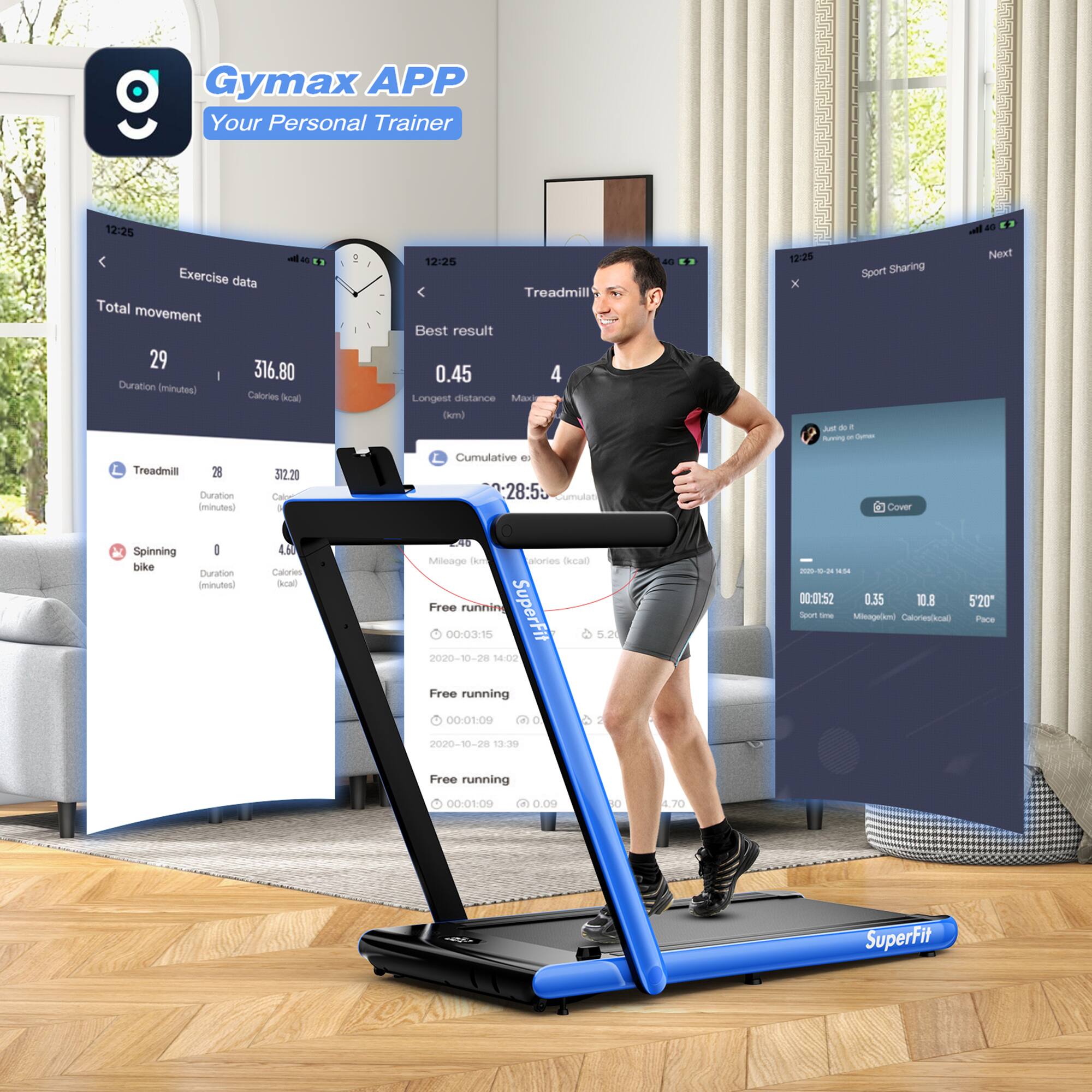Gymax APP  
Your Personal Trainer

Exercise data  
Total movement  
29 (Duration in minutes)  
316.80 Calories (kcal)

Treadmill  
28 (Duration in minutes)  
312.20 Calories (kcal)

Spinning bike  
0 (Duration in minutes)  
4.80 Calories (kcal)

Best result  
0.45 (Longest distance in km)  
Max speed (km/h)

Cumulative  
28:55 (Duration)  
52.20 Calories (kcal)

Free running  
00:03:15  
0.35 (Mileage in km)  
5.20 (Pace)  
520 Calories (kcal)  
2020-10-28 14:02

Free running  
00:01:09  
0.09 (Mileage in km)  
4.70 Calories (kcal)  
2020-10-28 13:39

Sport Sharing  
Next  
Cover

Sport Time: 00:01:52  
Mileage: 0