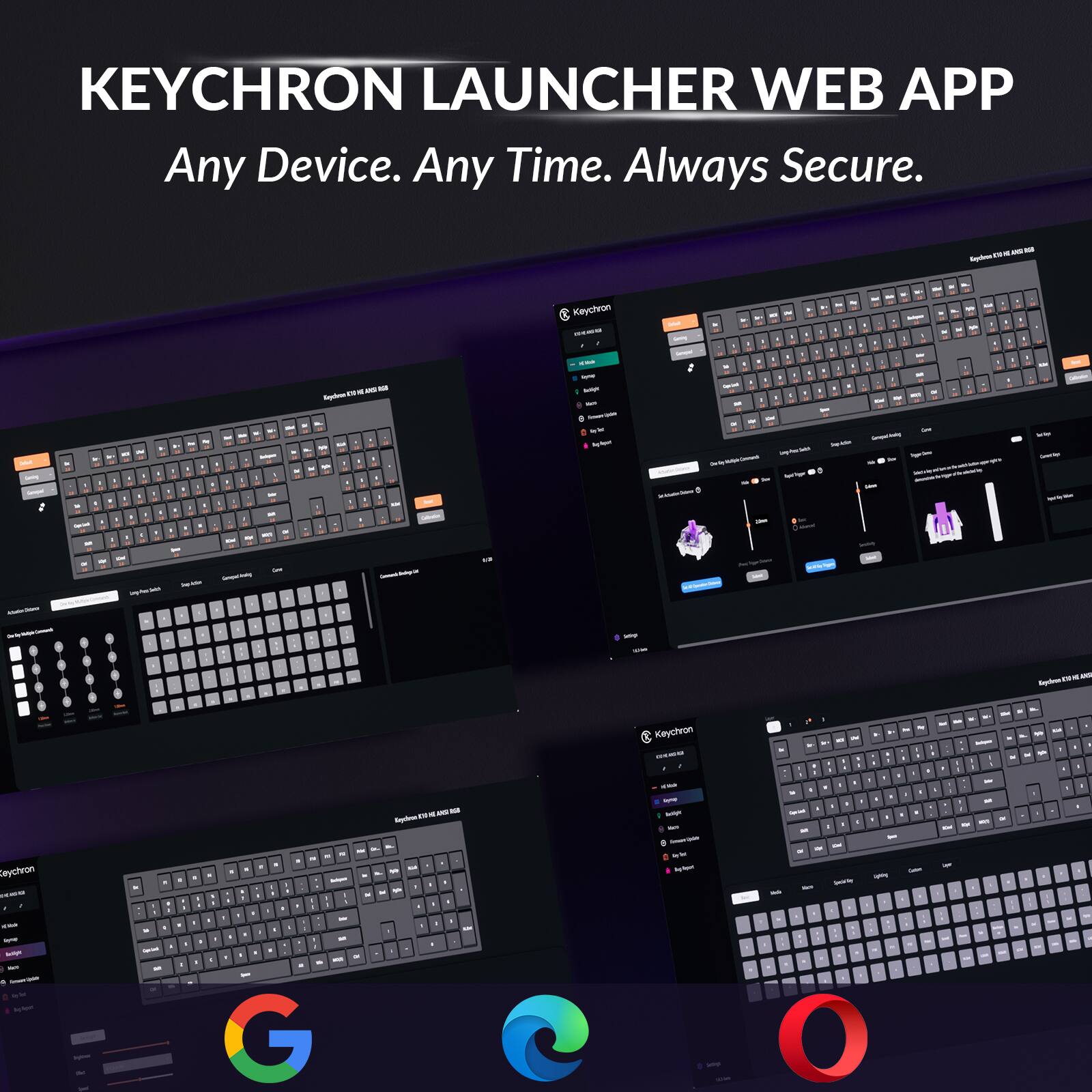 KEYCHRON LAUNCHER WEB APP  
Any Device. Any Time. Always Secure.
