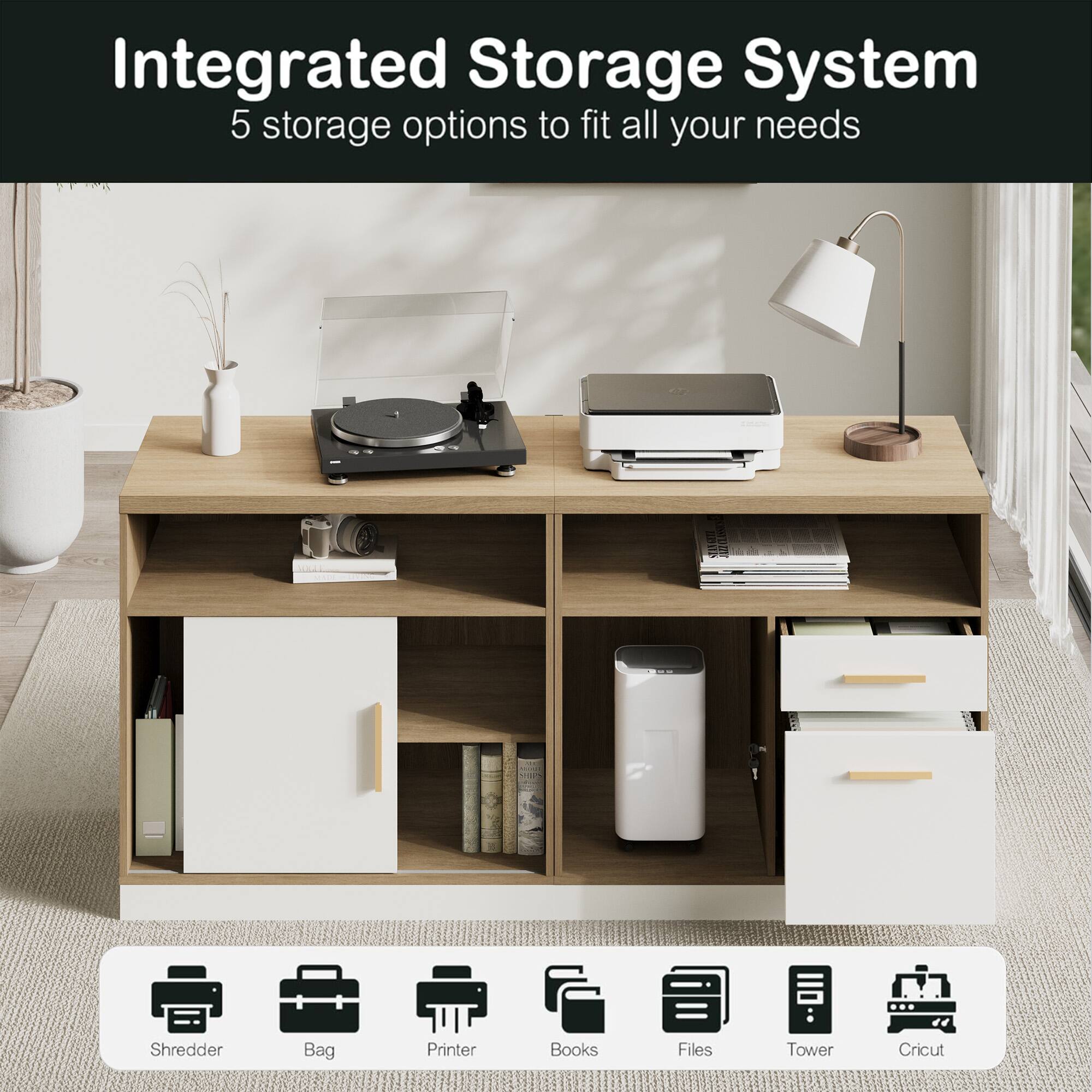 Integrated Storage System  
5 storage options to fit all your needs  

- Shredder  
- Bag  
- Printer  
- Books  
- Files  
- Tower  
- Cricut