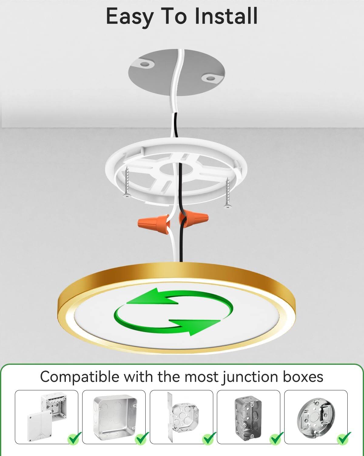 Easy To Install

Compatible with the most junction boxes