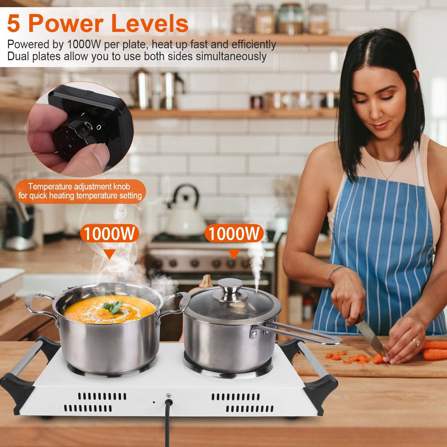 5 Power Levels  
Powered by 1000W per plate, heat up fast and efficiently  
Dual plates allow you to use both sides simultaneously  

Temperature adjustment knob for quick heating temperature setting  

1000W  
1000W