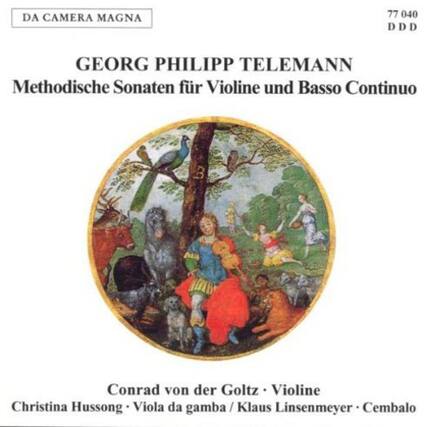 DA CAMERA MAGNA
GEORG PHILIPP TELEMANN
Methodische Sonaten für Violine und Basso Continuo
Conrad von der Goltz - Violine
Christina Hussong - Viola da gamba / Klaus Linsenmeyer - Cembalo
77 040 D D D
