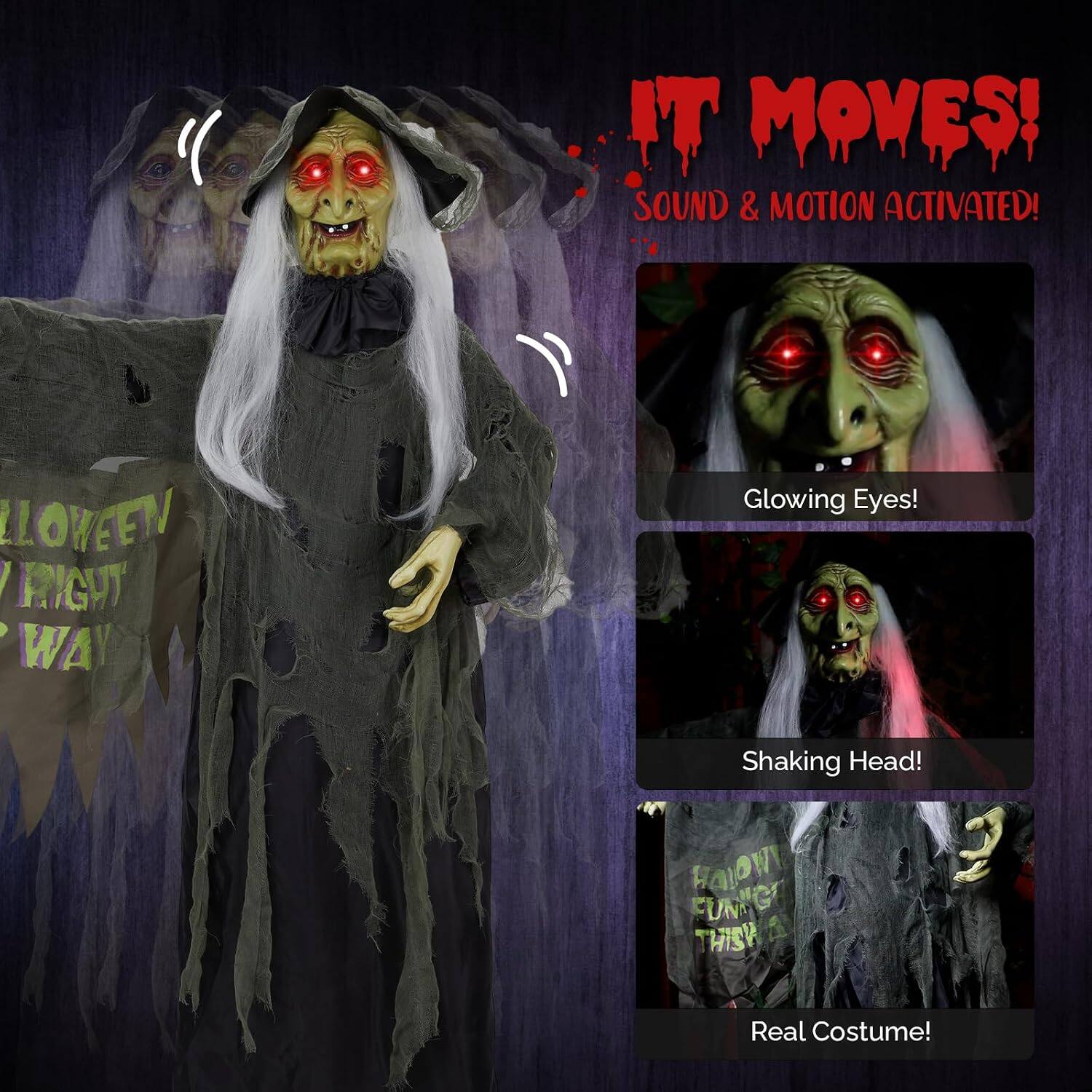 IT MOVES! SOUND & MOTION ACTIVATED!  
Glowing Eyes!  
Shaking Head!  
Real Costume!