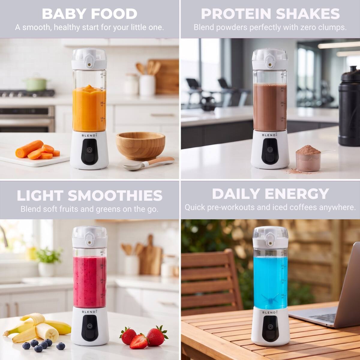 BABY FOOD  
A smooth, healthy start for your little one.

PROTEIN SHAKES  
Blend powders perfectly with zero clumps.

LIGHT SMOOTHIES  
Blend soft fruits and greens on the go.

DAILY ENERGY  
Quick pre-workouts and iced coffees anywhere.
