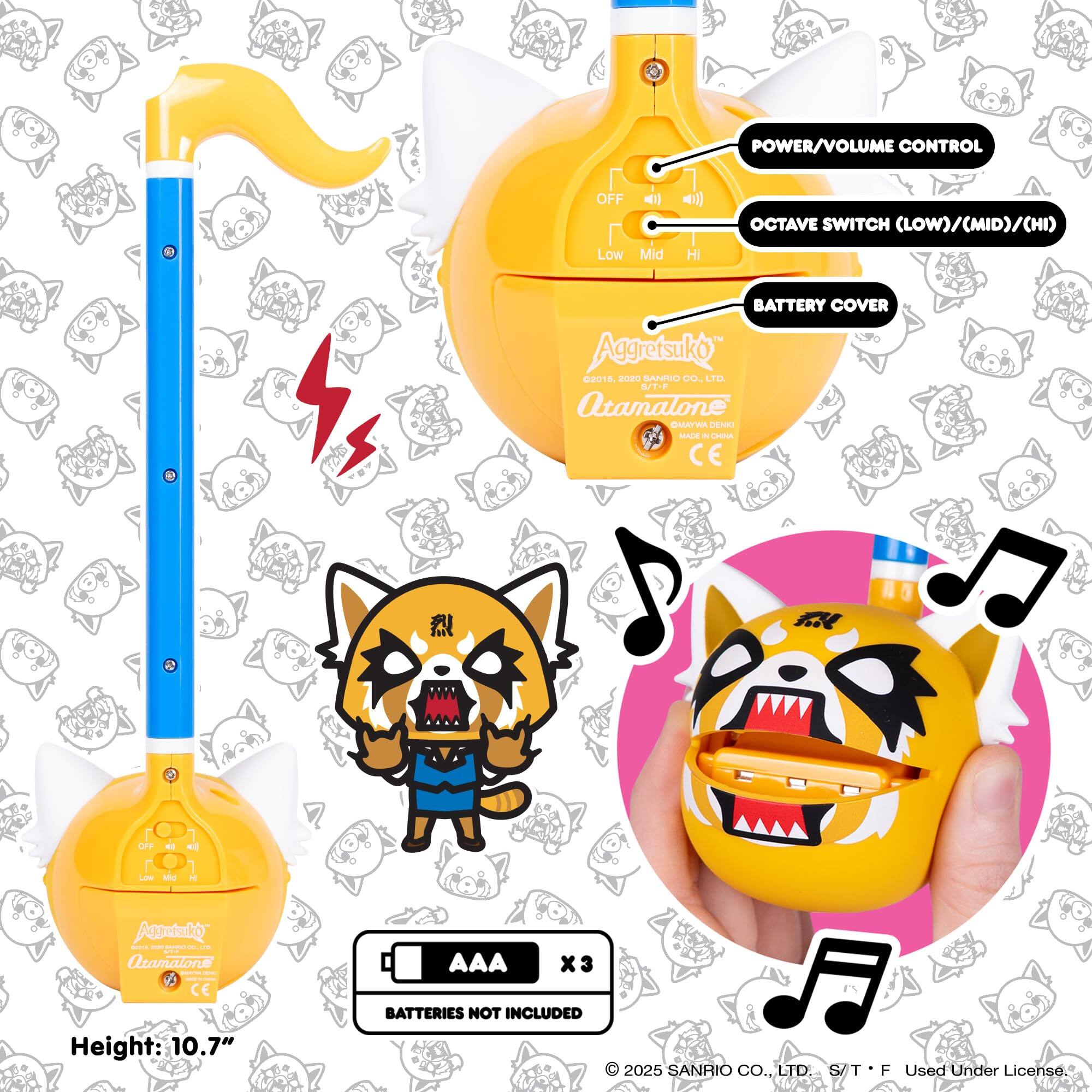 POWER/VOLUME CONTROL  
OFF Low Mid Hi  
OCTAVE SWITCH (LOW)/(MID)/(HI)  
BATTERY COVER  

Aggretsuko  
Otamalone  
MADE IN CHINA  

Height: 10.7"  
AAA x3 BATTERIES NOT INCLUDED  

© 2025 SANRIO CO., LTD.  
S/T. F Used Under License.