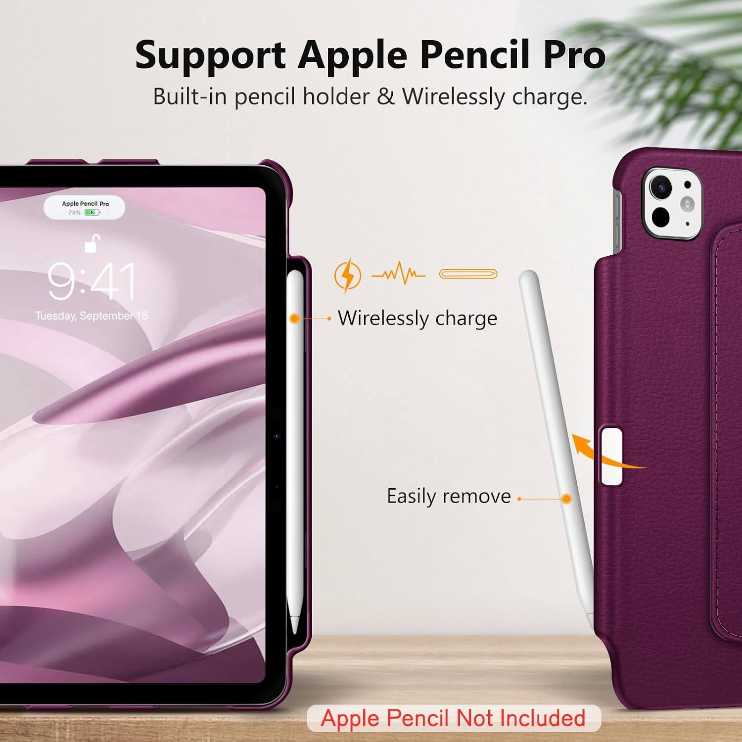 Support Apple Pencil Pro  
Built-in pencil holder & Wirelessly charge.

Apple Pencil Pro 75%  
9:41 Tuesday, September 15

Wirelessly charge  
Easily remove

Apple Pencil Not Included