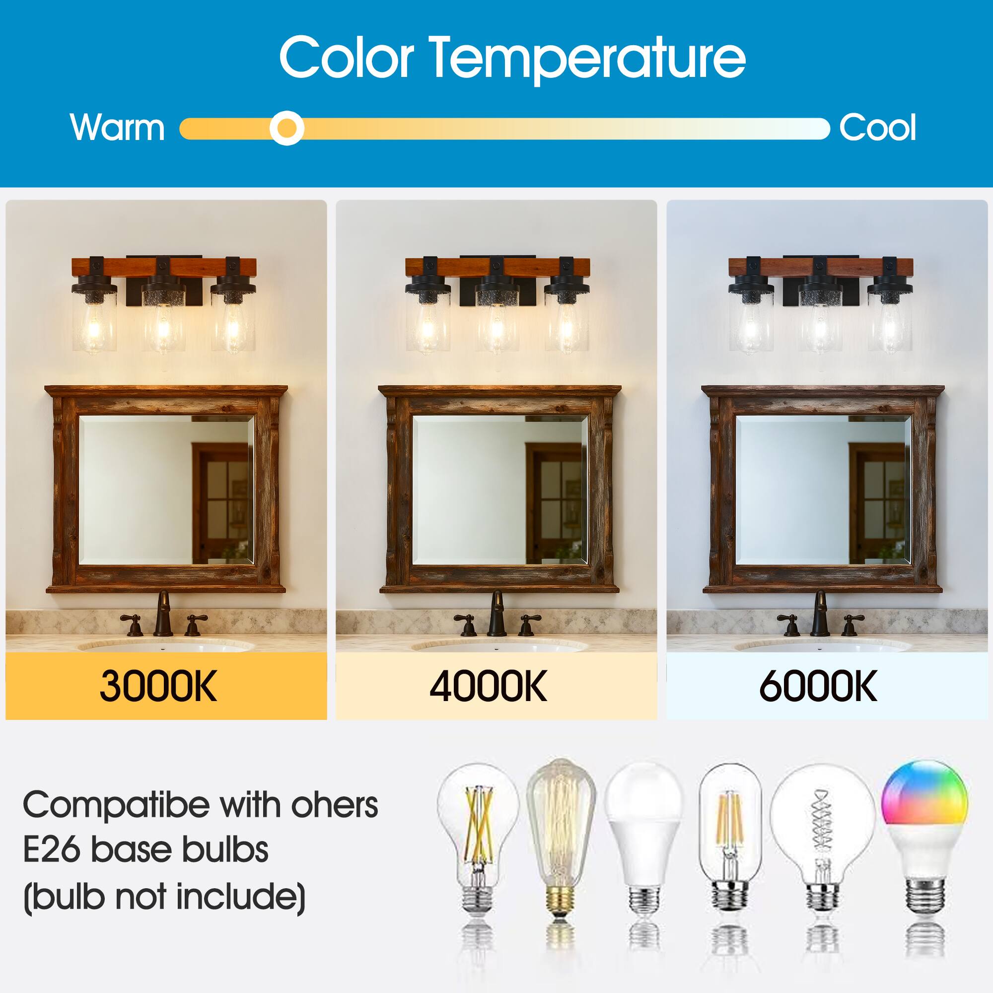 Color Temperature

Warm 3000K 4000K 6000K Cool

Compatible with others E26 base bulbs (bulb not include)
