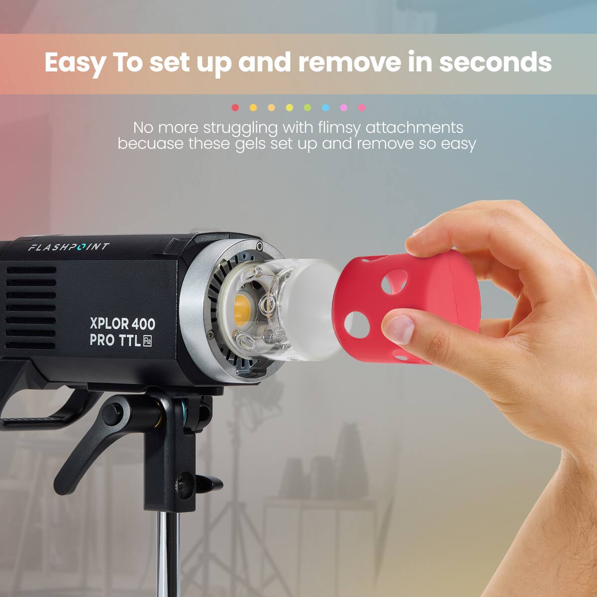 Easy To set up and remove in seconds

No more struggling with flimsy attachments because these gels set up and remove so easy

FLASHPOINT XPLOR 400 PRO TTL