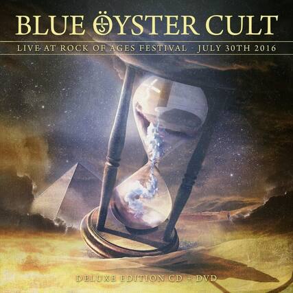 BLUE ØYSTER CULT
LIVE AT ROCK OF AGES FESTIVAL - JULY 30TH 2016
DELUXE EDITION CD + DVD