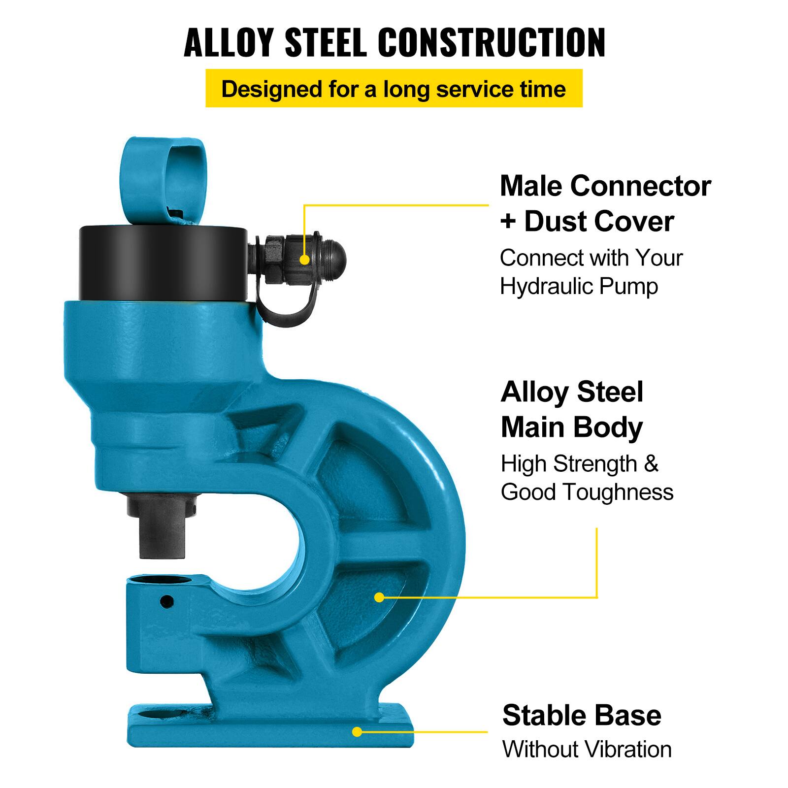 ALLOY STEEL CONSTRUCTION  
Designed for a long service time  

Male Connector + Dust Cover  
Connect with Your Hydraulic Pump  

Alloy Steel Main Body  
High Strength & Good Toughness  

Stable Base  
Without Vibration