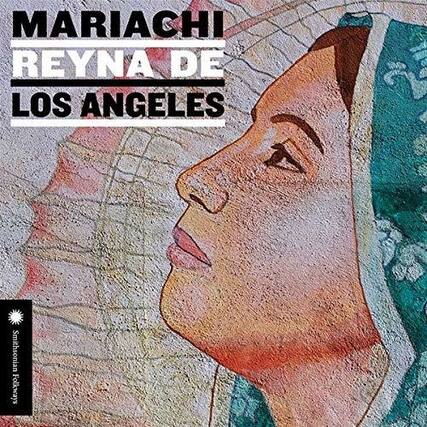 MARIACHI REYNA DE LOS ANGELES
Smithsonian Folkways