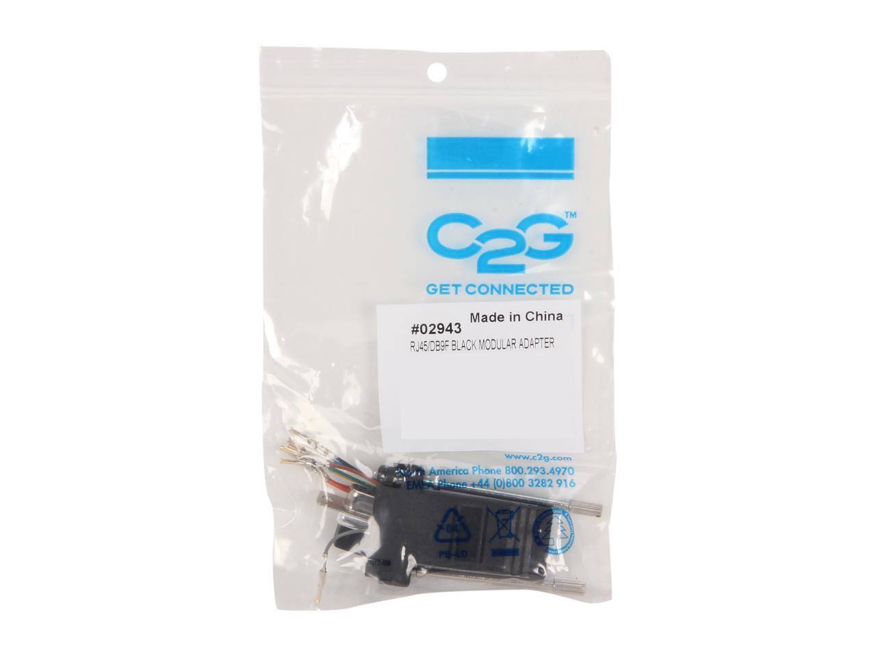C2G GET CONNECTED  
Made in China  
#02943  
RJ45/DB9F BLACK MODULAR ADAPTER  

www.c2g.com  
America Phone 800.293.4970  
EME Phone +44 (0)800 3282 916  

PH-LD