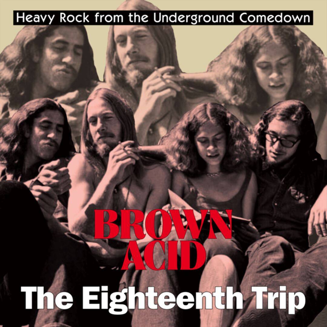Front. Brown Acid: The Eighteenth Trip [LP].