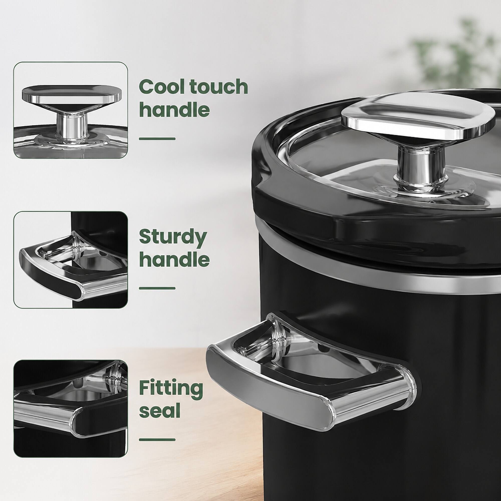 Cool touch handle  
Sturdy handle  
Fitting seal