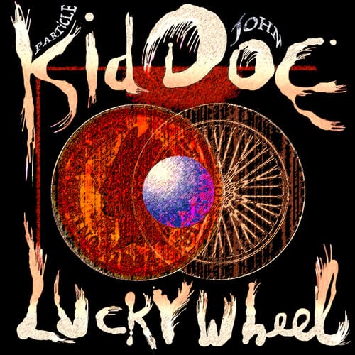 Particle Kid & John Doe - Lucky Wheel  - VINYL LP