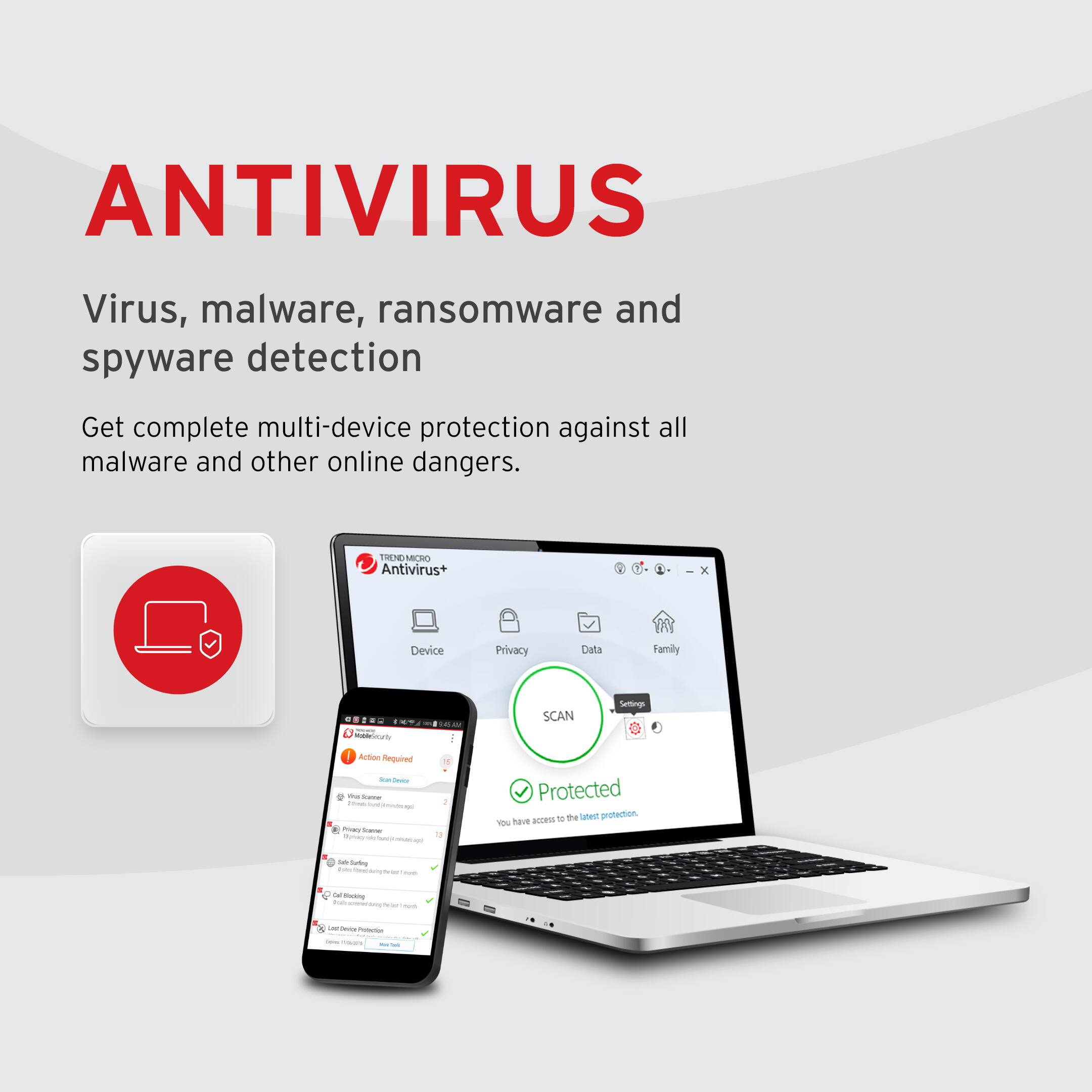 ANTIVIRUS

Virus, malware, ransomware and spyware detection

Get complete multi-device protection against all malware and other online dangers.

Antivirus+ x Device Privacy Data Family

Action Required

Selfie SCAN

Protected

You have active protection.
