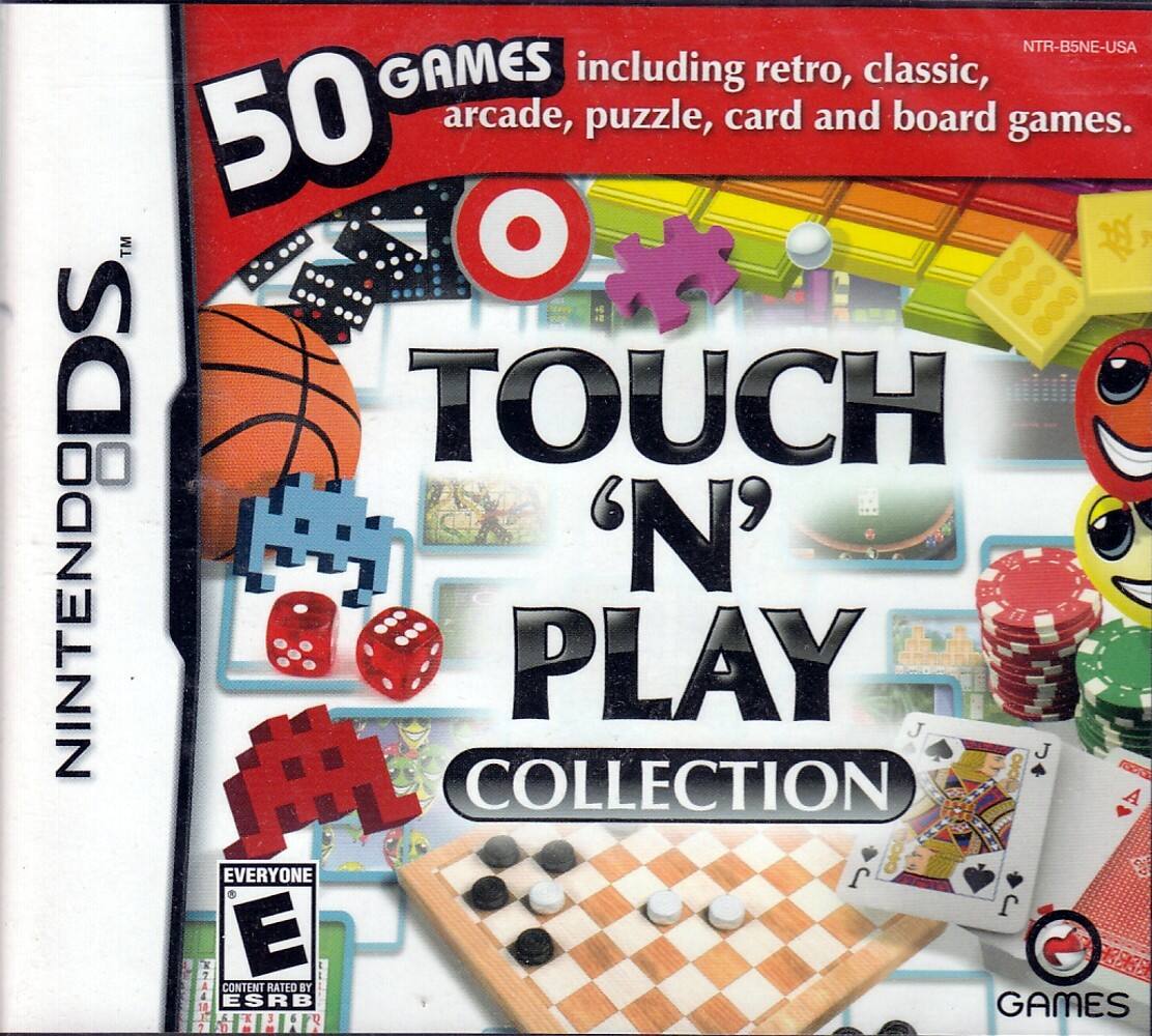 NTR-B5NE-USA

50 GAMES including retro, classic, arcade, puzzle, card and board games.

NINTENDO DS

TOUCH 'N' PLAY COLLECTION

EVERYONE E

CONTENT RATED BY ESRB

GAMES