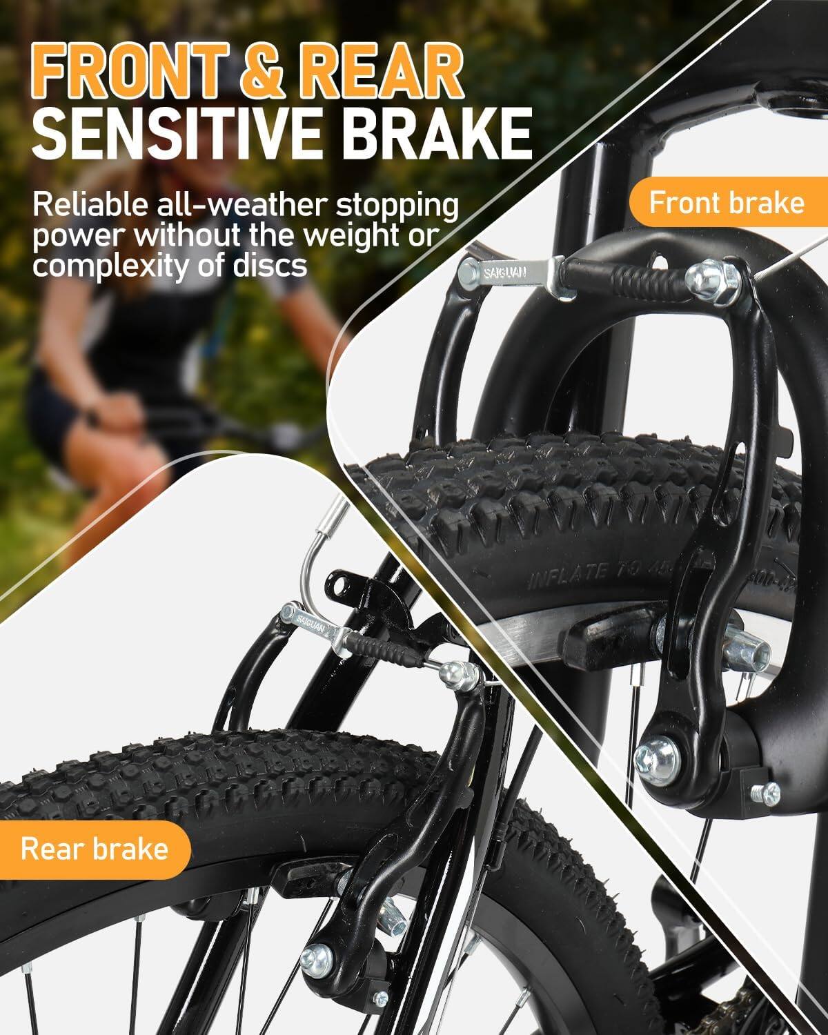 FRONT & REAR SENSITIVE BRAKE  
Reliable all-weather stopping power without the weight or complexity of discs  

Front brake  
Rear brake