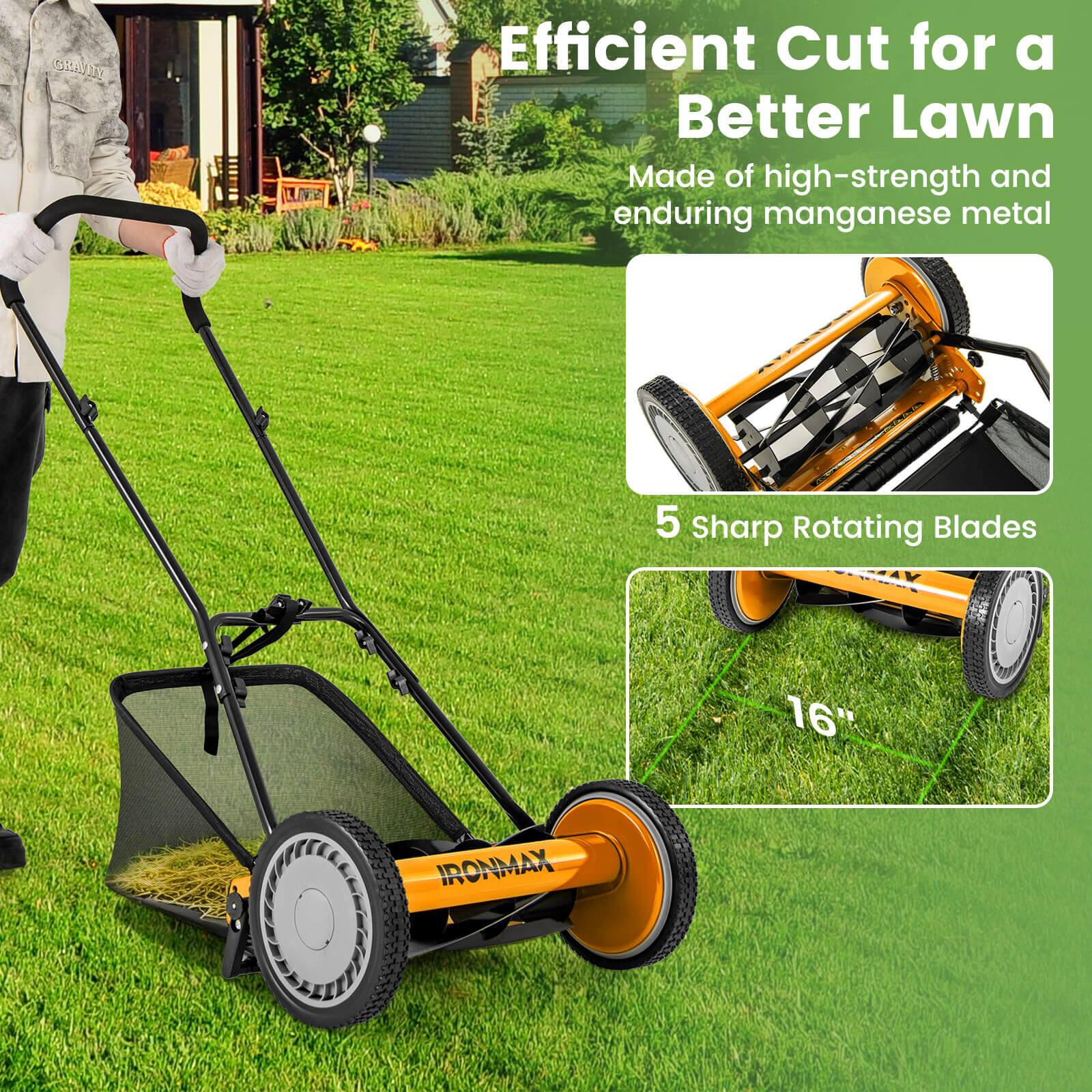 Efficient Cut for a Better Lawn  
Made of high-strength and enduring manganese metal  
5 Sharp Rotating Blades  
16"  
IRONMAX