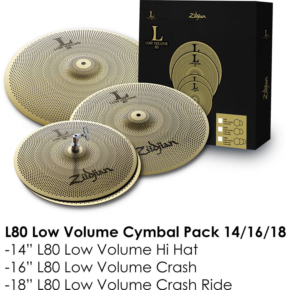 L80 Low Volume Cymbal Pack 14/16/18  
- 14" L80 Low Volume Hi Hat  
- 16" L80 Low Volume Crash  
- 18" L80 Low Volume Crash Ride