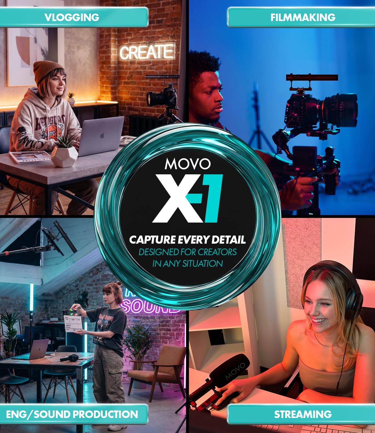 VLOGGING  
FILMMAKING  
CREATE  
REDOUAL CHANTIN  
MOVO X1 CAPTURE EVERY DETAIL DESIGNED FOR CREATORS IN ANY SITUATION  
ENG/SOUND PRODUCTION  
STREAMING