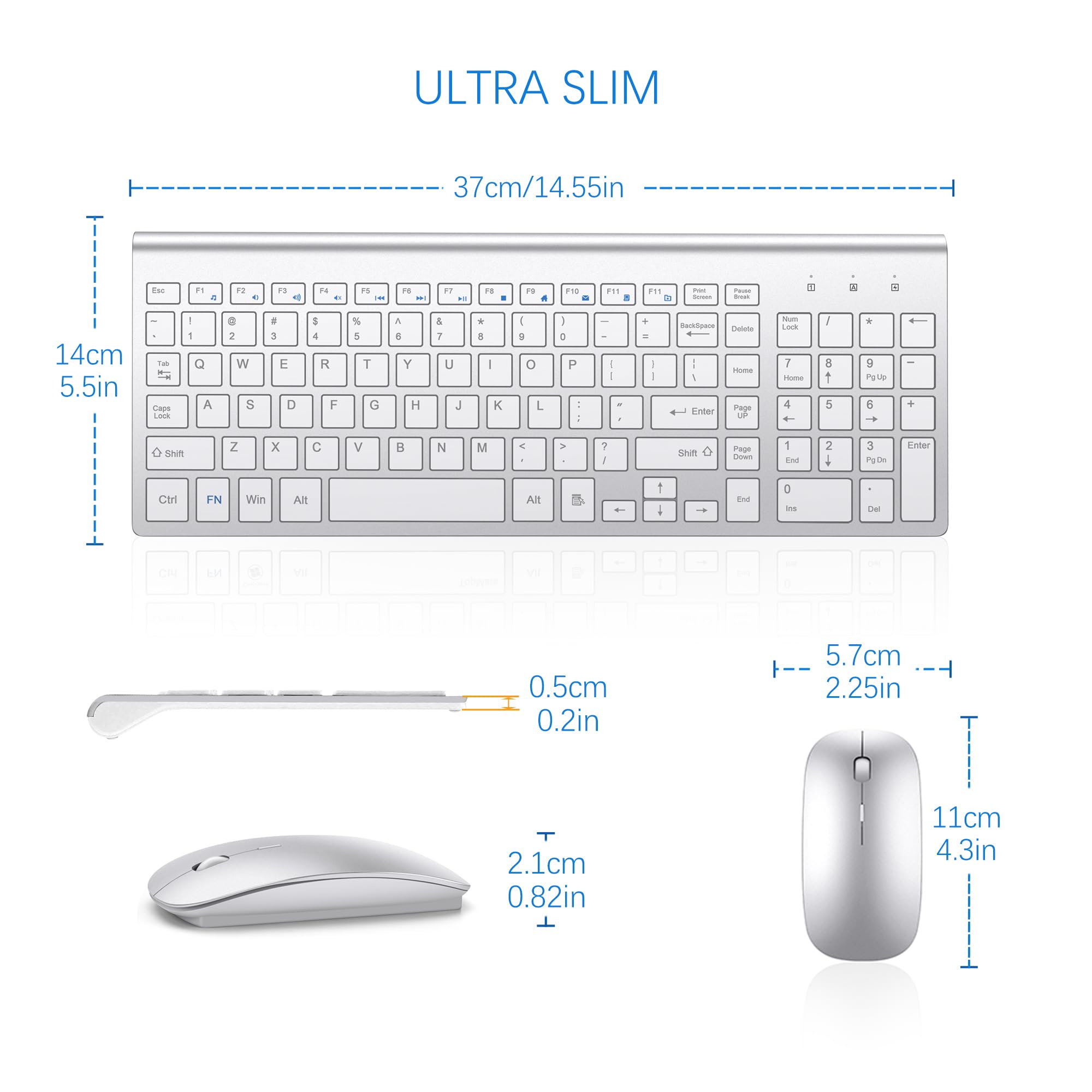 ULTRA SLIM

37cm/14.55in

14cm 5.5in

0.5cm 0.2in

5.7cm 2.25in

11cm 4.3in

2.1cm 0.82in