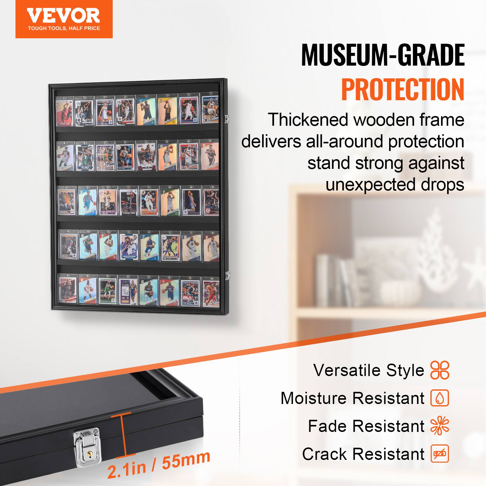 VEVOR  
TOUGH TOOLS, HALF PRICE  

MUSEUM-GRADE PROTECTION  
Thickened wooden frame delivers all-around protection stand strong against unexpected drops  

Versatile Style  
Moisture Resistant  
Fade Resistant  
Crack Resistant  

2.1in / 55mm