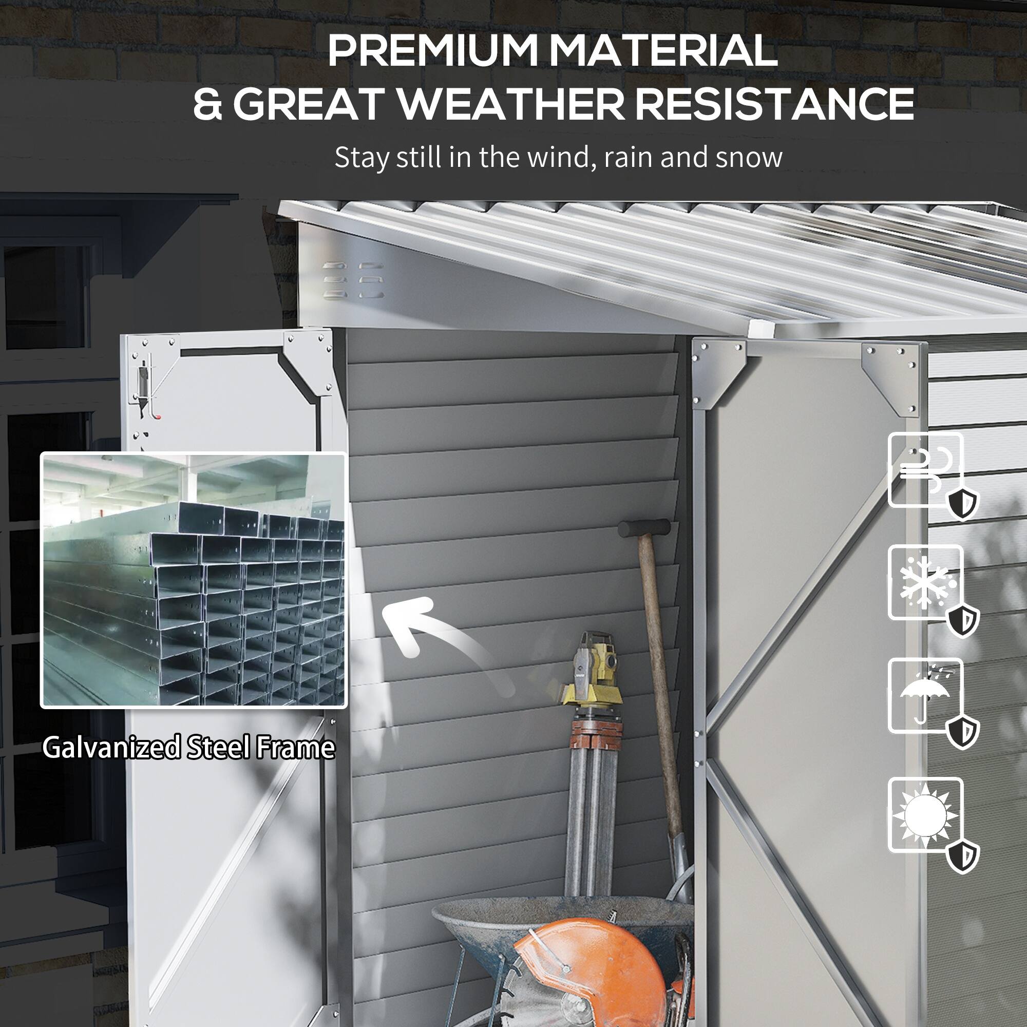 PREMIUM MATERIAL & GREAT WEATHER RESISTANCE
Stay still in the wind, rain and snow
Galvanized Steel Frame