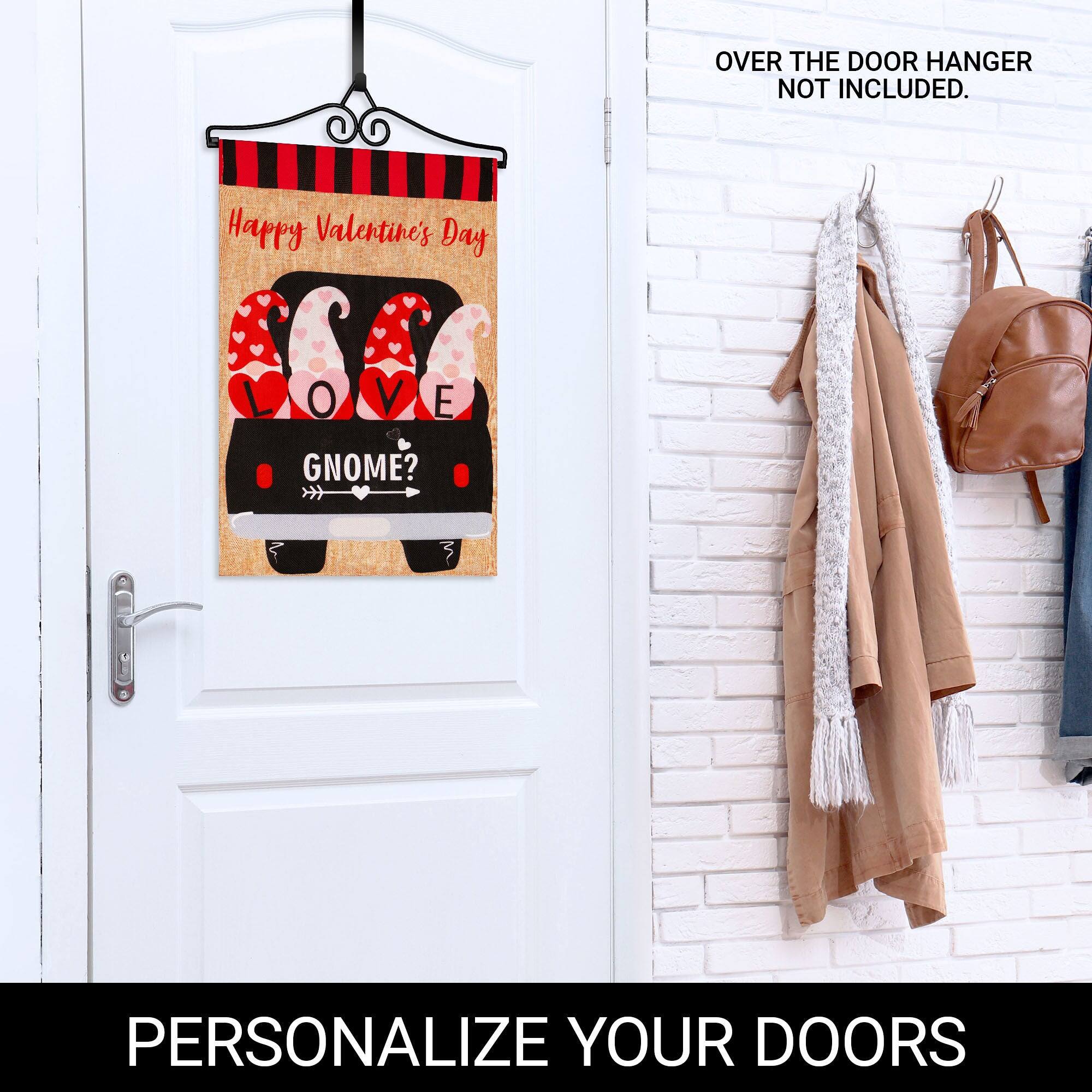 OVER THE DOOR HANGER NOT INCLUDED.

Happy Valentine's Day  
LOVE GNOME?  
PERSONALIZE YOUR DOORS