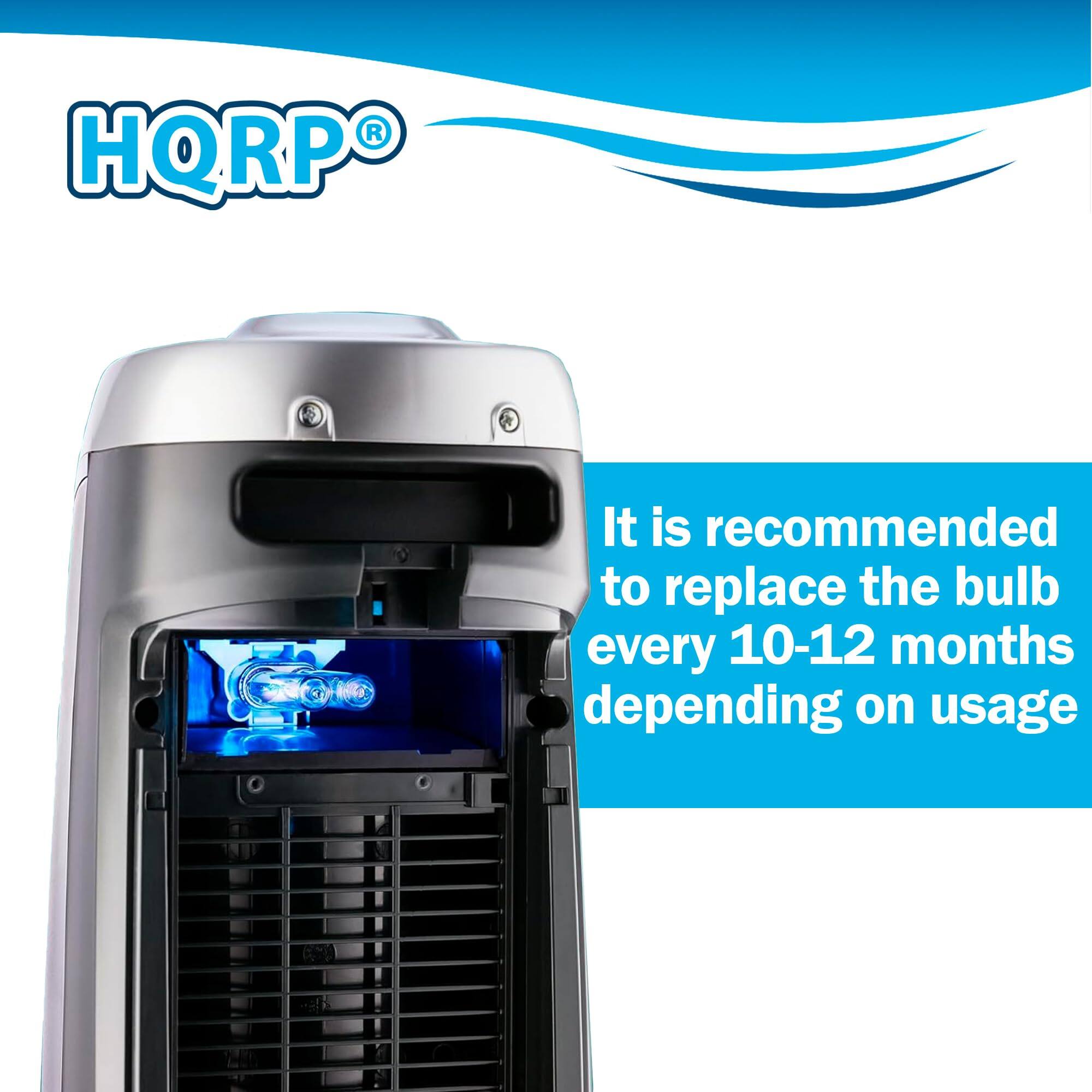 HQRP®

It is recommended to replace the bulb every 10-12 months depending on usage