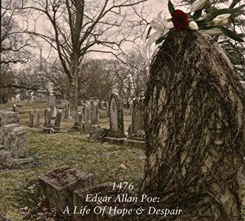 1476  
Edgar Allan Poe:  
A Life Of Hope & Despair