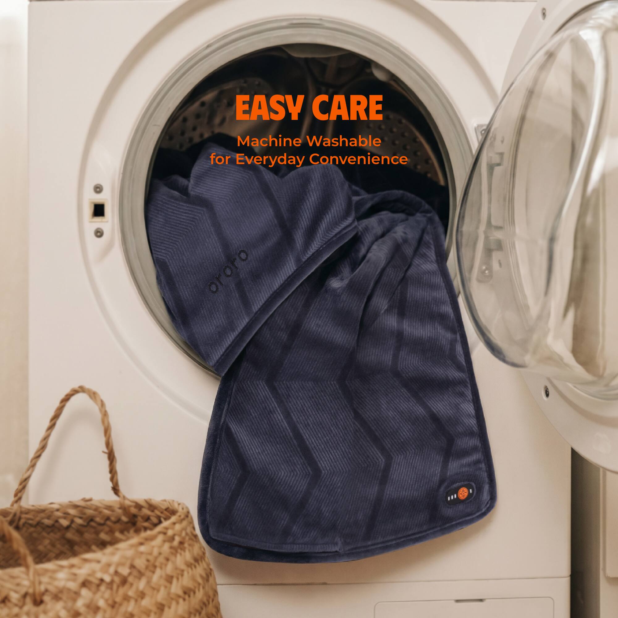EASY CARE  
Machine Washable for Everyday Convenience