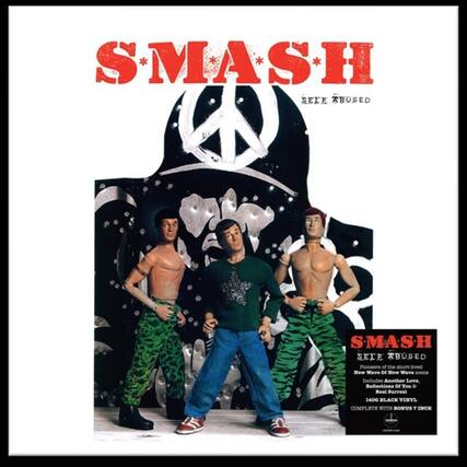 SMASH
SEIE ABUSED
Pioneers of the short-lived New Wave scene. Includes Another Love, Reflections or Tou & Real Surreal.
1400 BLACK VINYL COMPLETE WITH BONUS 7 INCH