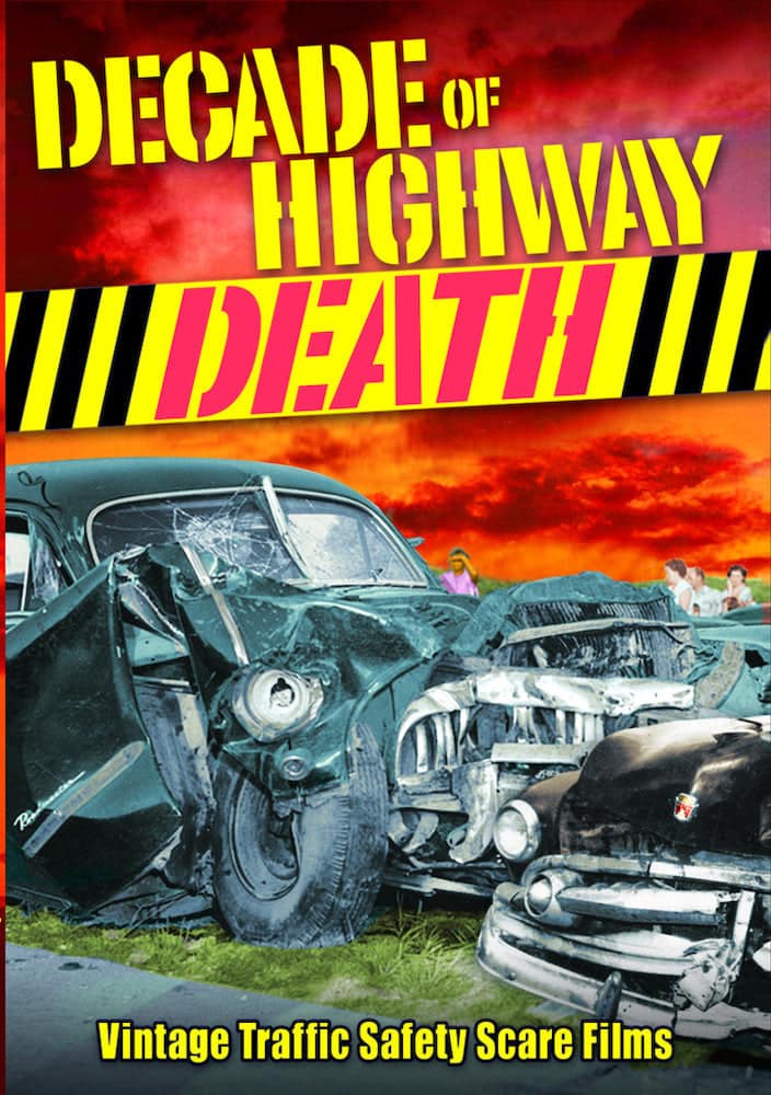 Decade of Highway Death: Traffic Safety Scare Films - DVD