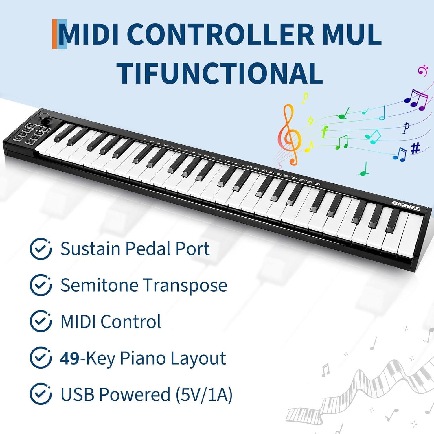 MIDI CONTROLLER MULTIFUNCTIONAL

- Sustain Pedal Port
- Semitone Transpose
- MIDI Control
- 49-Key Piano Layout
- USB Powered (5V/1A)