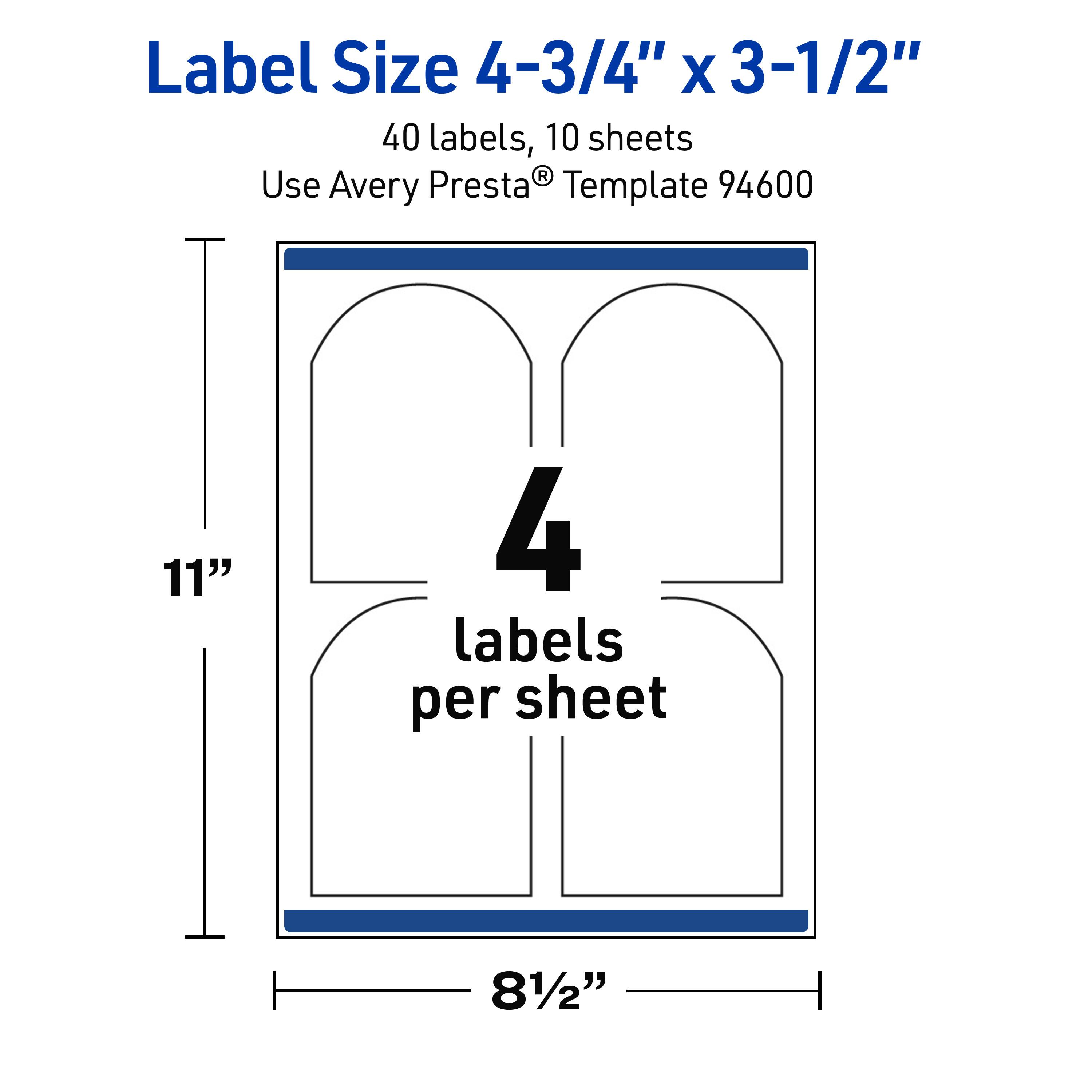 Label Size 4-3/4" x 3-1/2"  
40 labels, 10 sheets  
Use Avery Presta® Template 94600  
11" x 81/2"  
4 labels per sheet