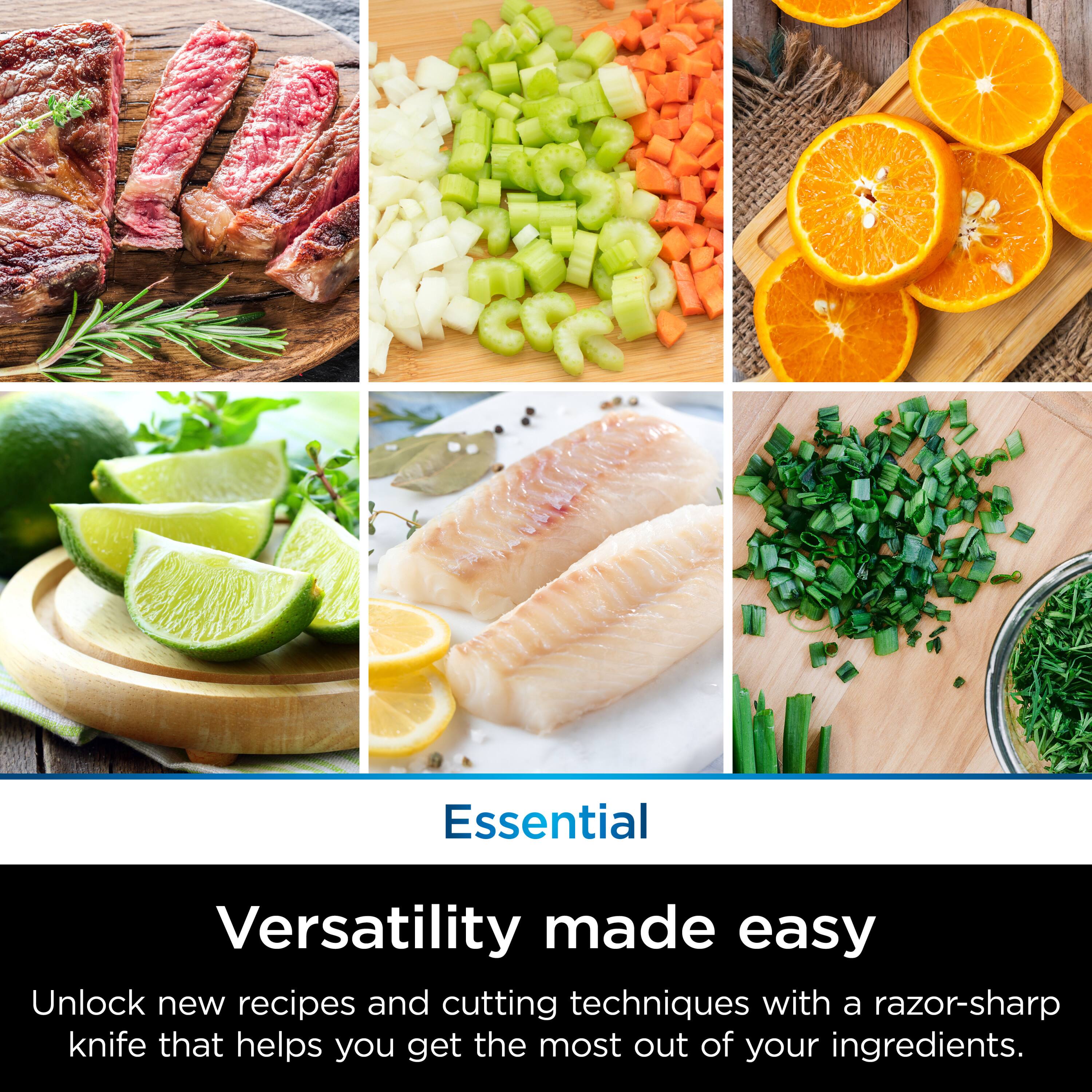 Essential

Versatility made easy

Unlock new recipes and cutting techniques with a razor-sharp knife that helps you get the most out of your ingredients.
