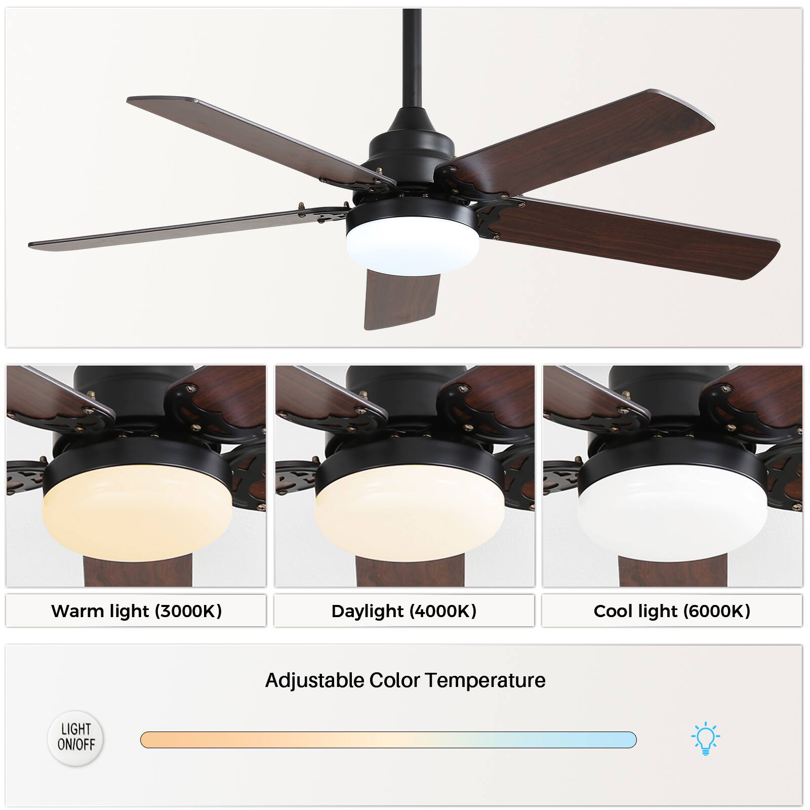 Warm light (3000K), Daylight (4000K), Cool light (6000K), Adjustable Color Temperature, LIGHT ON/OFF